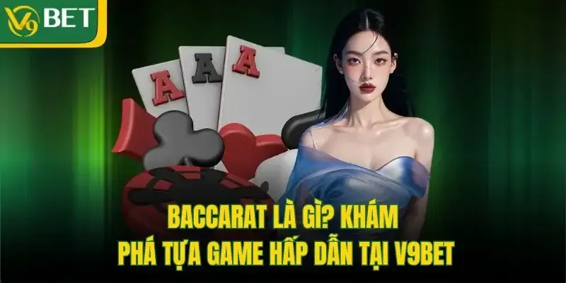 Baccarat là gì