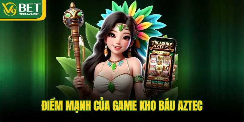 Điểm mạnh của game kho báu Aztec&nbsp;