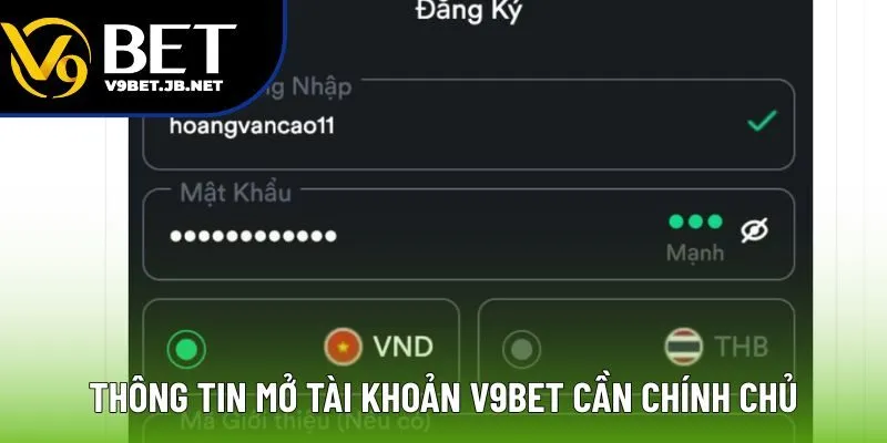 Thông tin mở tài khoản V9bet cần chính chủ